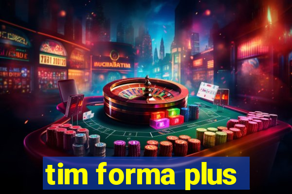 tim forma plus